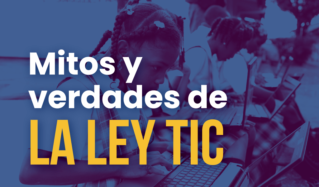 image for Mitos y las verdades de la Ley TIC